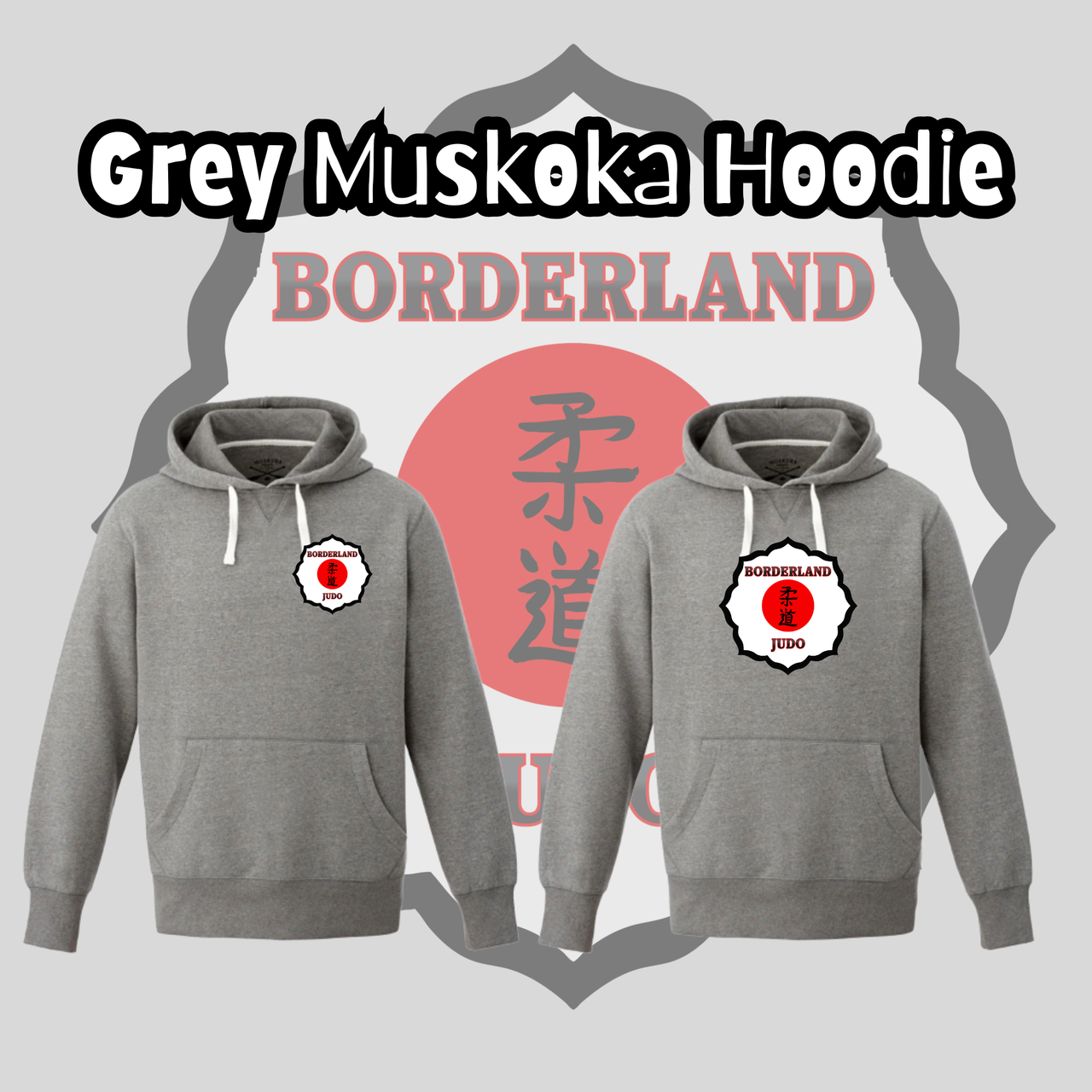 Borderland Judo Embroidered Muskoka Hoodie