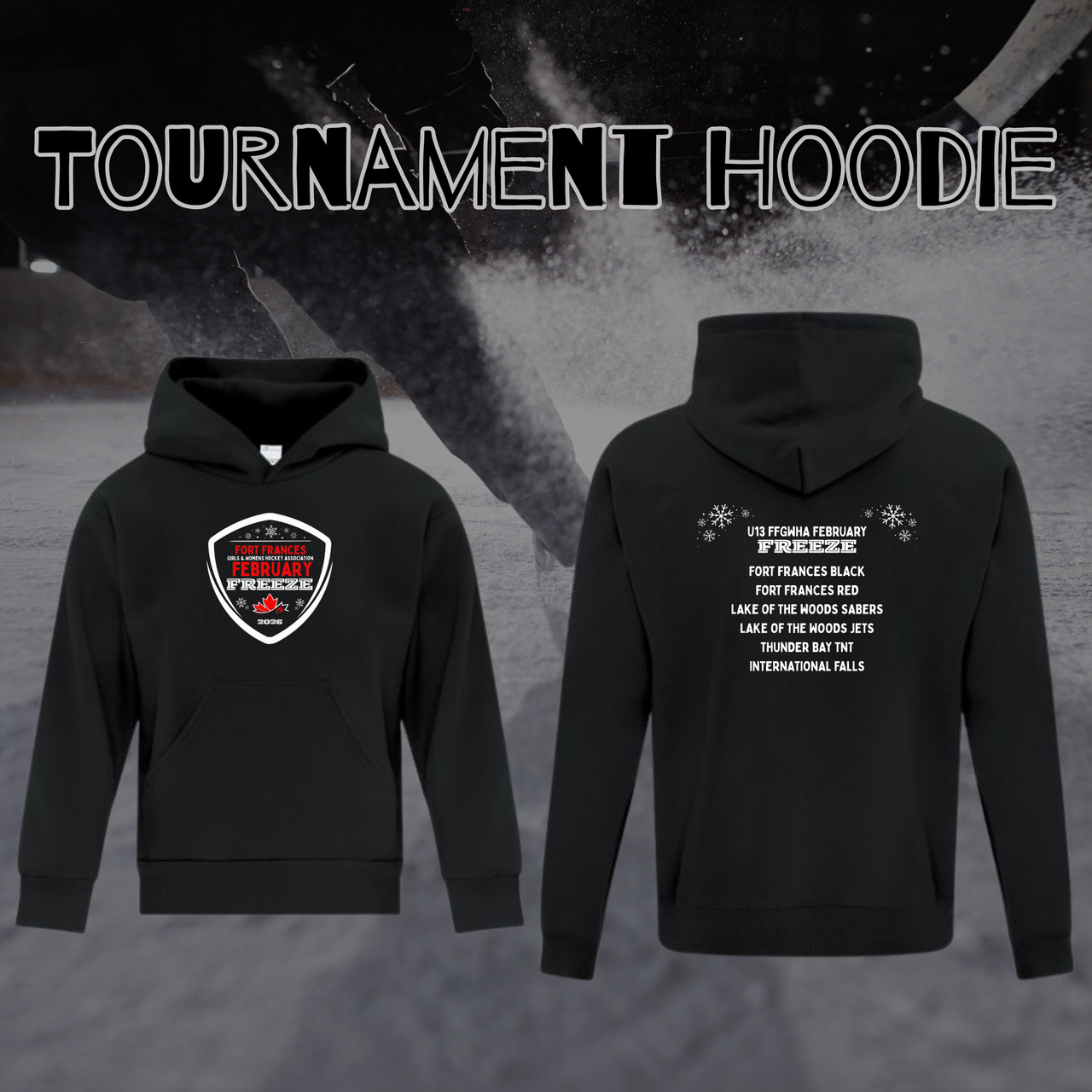 February Freeze U13 and U15 Tournament Hoodie