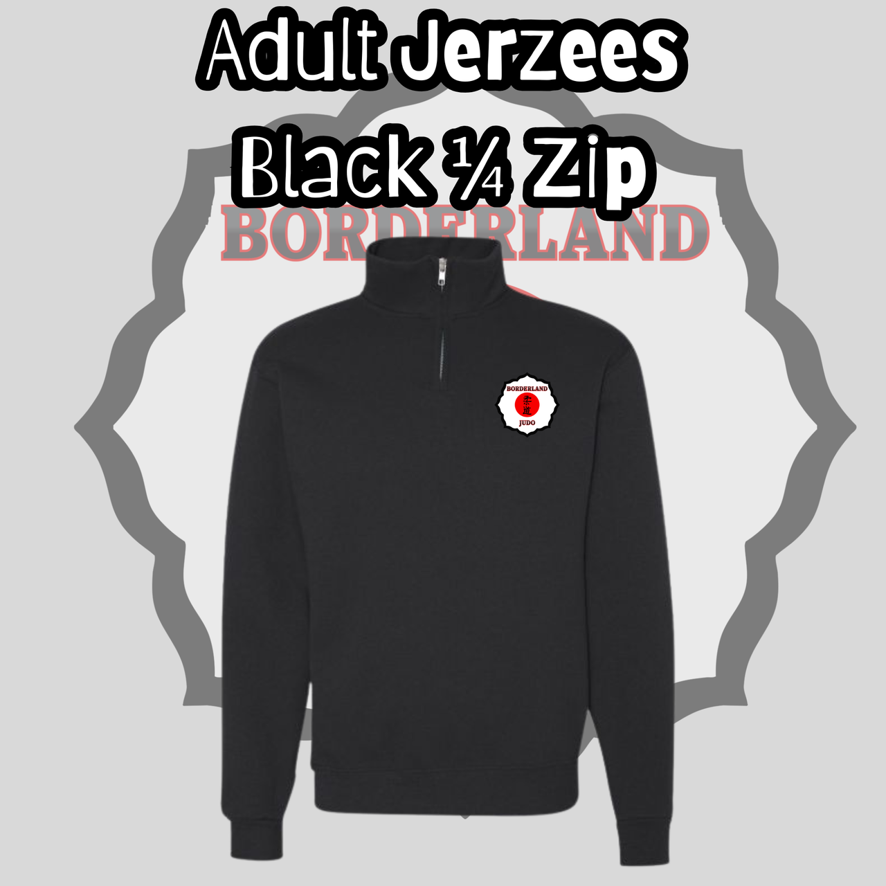 Borderland Judo Adult Embroidered 1/4 Zip