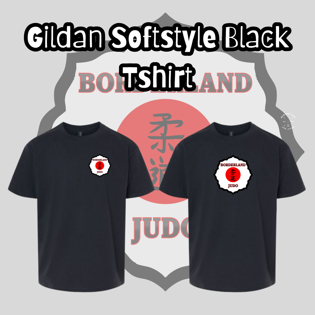 Borderland Judo Gildan Softstyle Tshirt